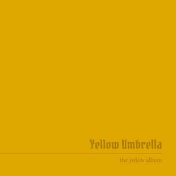 Album Yellow Umbrella: The Yellow Album