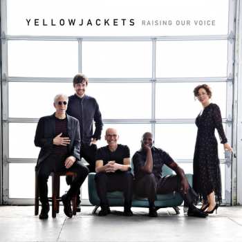 Album Yellowjackets: Raising Our Voice