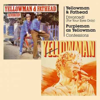 Album Yellowman & Fathead: Divorced! (For Your Eyes Only) / Confessions