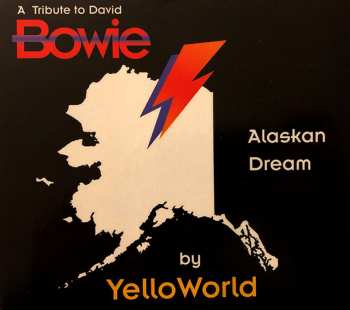 Album Yelloworld: Alaskan Dream - A Tribute To David Bowie