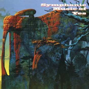 Album Yes: Symphonic Music Of Yes