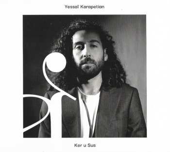 Album Yessaï Karapetian: Ker U Sus