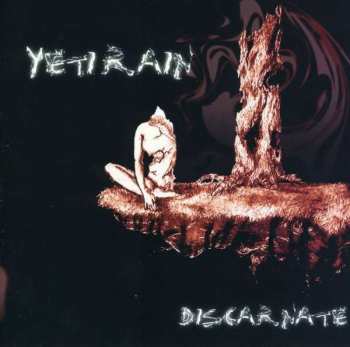 Album Yeti Rain: Discarnate