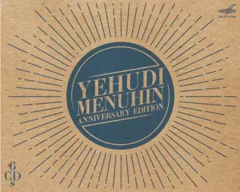 Yehudi Menuhin - Anniversary Edition