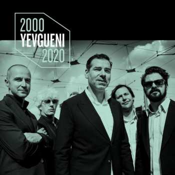 Album Yevgueni: 2000 - 2020