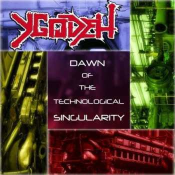 Album Ygodeh: Dawn Of The Technological Singularity