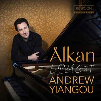 Album Yiangou,andrew: Alkan: Le Petit Concert