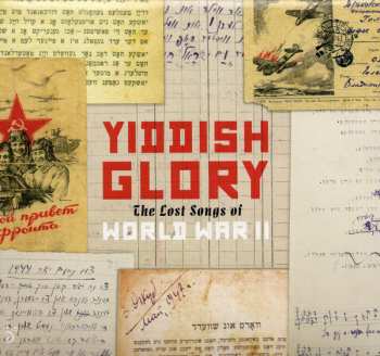 Album Yiddish Glory: The Lost Songs Of World War II