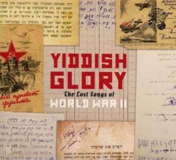 CD Yiddish Glory: The Lost Songs Of World War II 407371