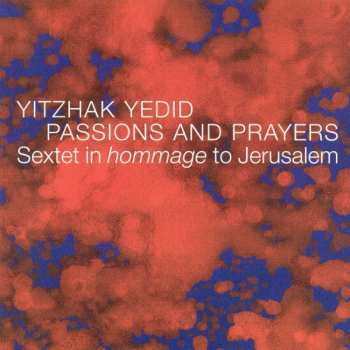 Album Yitzhak Yedid: Passions & Prayers