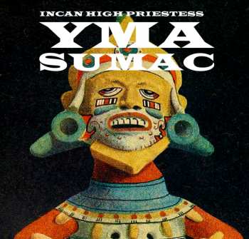 Album Yma Sumac: Incan High Priestess