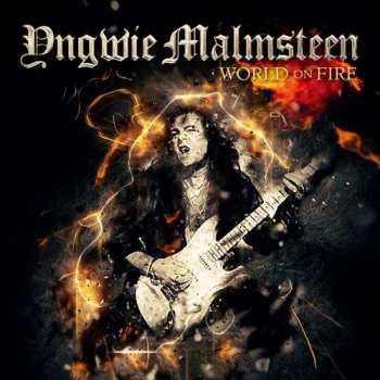 Album Yngwie Malmsteen: World On Fire 