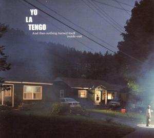 CD Yo La Tengo: And Then Nothing Turned Itself Inside-Out 409000