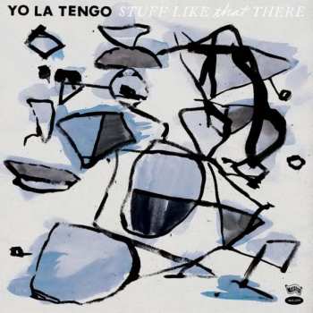 Album Yo La Tengo: Stuff Like That There