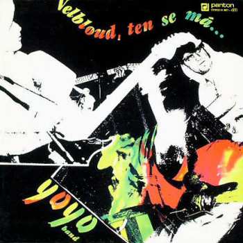 Album Yo Yo Band: Velbloud, Ten Se Má...