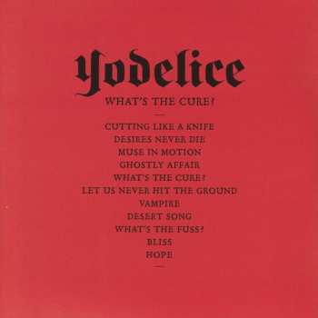 CD Yodelice: What’s The Cure?