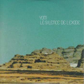Album Yom: Le Silence De L'Exode