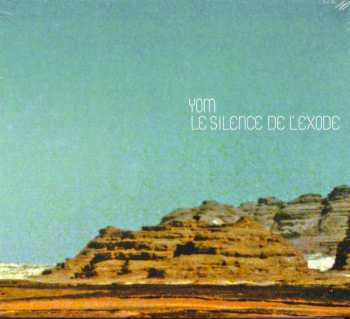 CD Yom: Le Silence De L'Exode 387224