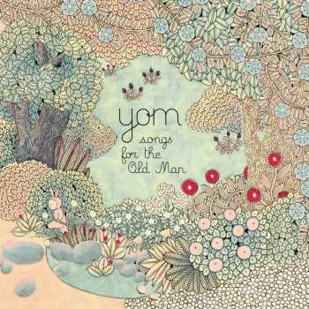Album Yom: Songs For The Old Man