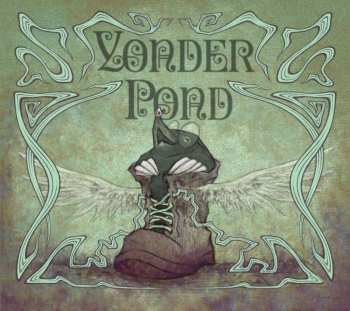 Album Yonder Pond: Mole In My Shoe