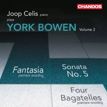 Joop Celis Plays York Bowen Volume 2