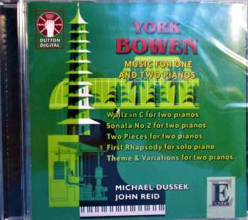 York Bowen: Music For One And Two Pianos