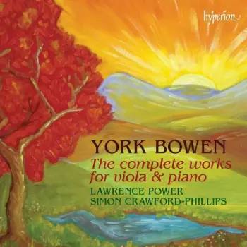 York Bowen: The Complete Works For Viola And Piano
