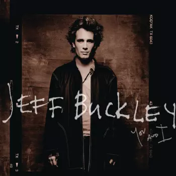 Jeff Buckley: You And I