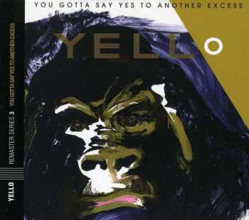 Album Yello: You Gotta Say Yes To Another Excess