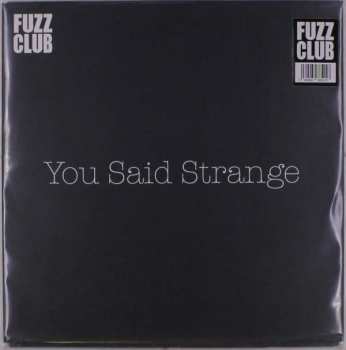 Album You Said Strange: Fuzz Club Sessions No. 13