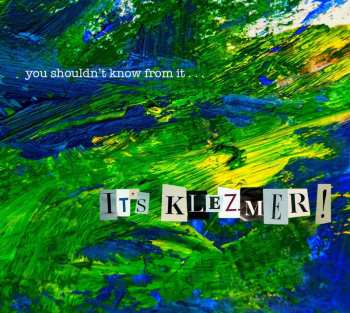 Album You Shouldn't Know From It: It's Klezmer!