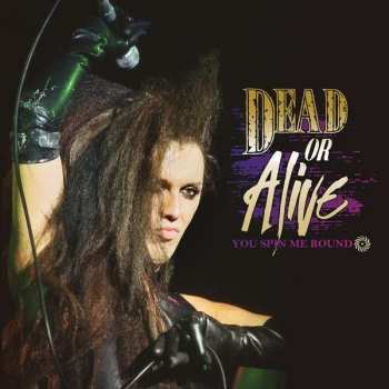 Album Dead Or Alive: You Spin Me Round