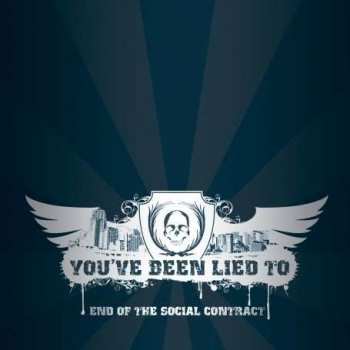 Album You've Been Lied To: End Of The Social Contract