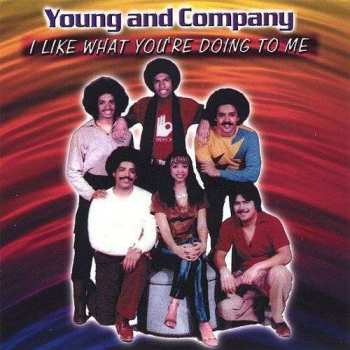 Album Young & Company: I Like What You're Doing To Me!