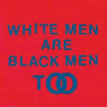 Album Young Fathers: White Men Are Black Men Too