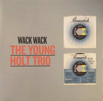LP Young Holt Trio: Wack Wack 61466