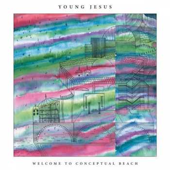 Young Jesus: Welcome To Conceptual Beach