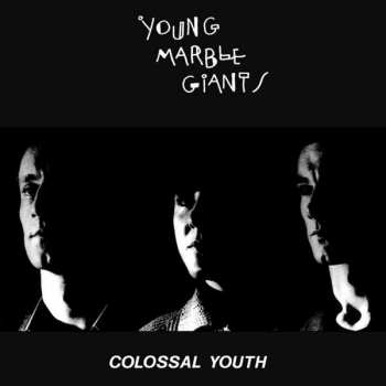 Album Young Marble Giants: Colossal Youth / Loose Ends And Sharp Cuts