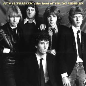 Young Modern: IT'S AUTOMATIC: the best of Young Modern
