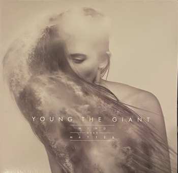 Album Young The Giant: Mind Over Matter
