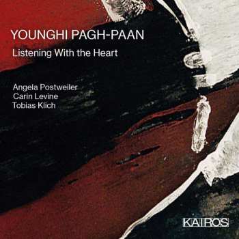 Album Younghi Pagh-Paan: Lieder & Kammermusik "listening With The Heart"