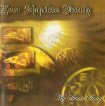 Album Your Shapeless Beauty: My Swan Song