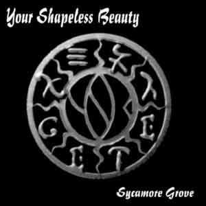 Album Your Shapeless Beauty: Sycamore Grove