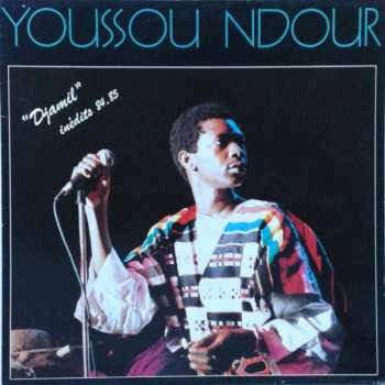 Album Youssou N'Dour: Djamil Inédits 84-85