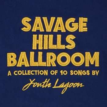 LP Youth Lagoon: Savage Hills Ballroom 313793