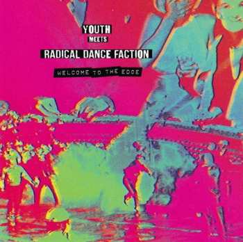 Album Youth Meets Radical Dance Faction: Welcome To The Edge