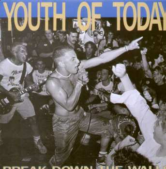 Album Youth Of Today: Break Down The Walls