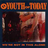 LP Youth Of Today: We're Not In This Alone 331100