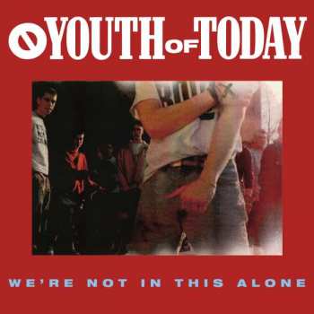 Album Youth Of Today: We're Not In This Alone