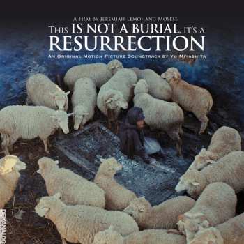 Album Yu Miyashita: This Is Not A Burial, It's A Resurrection: Original Motion Picture Soundtrack